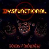 Dysfunctional : Mute - Inquity